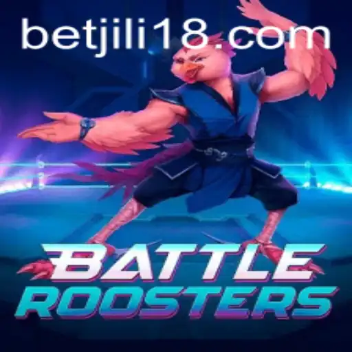 BattleRoosters: A New Era of Competitive Gaming with JiLi18.COM