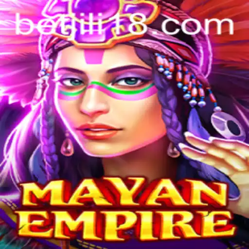Discover the Thrilling World of MayanEmpire by JiLi18.COM
